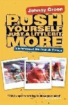Push Yourself Just A Little Bit More : Backstage at Le Tour De France - Green John