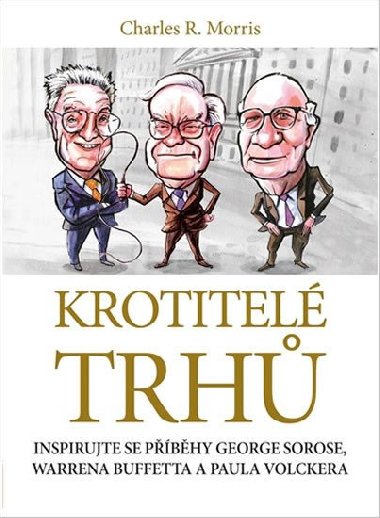 Krotitel trh - Morris Charles R.