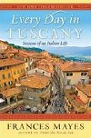 Every Day in Tuscany - Mayesov Frances
