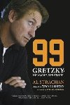 99: Gretzky: His Game, His Story - Gretzky Wayne, Strachan Al
