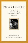 Never Give In! - Churchill Winston