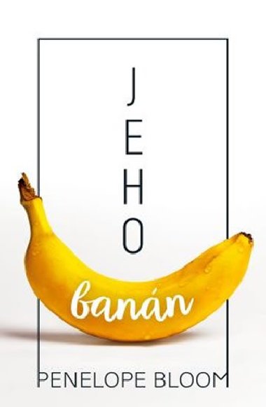 Jeho banán - Penelope Bloom