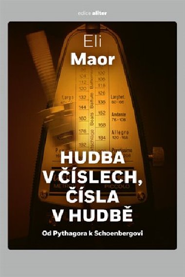 Hudba v slech - Od Pythagora k Schoenbergovi - Maor Eli