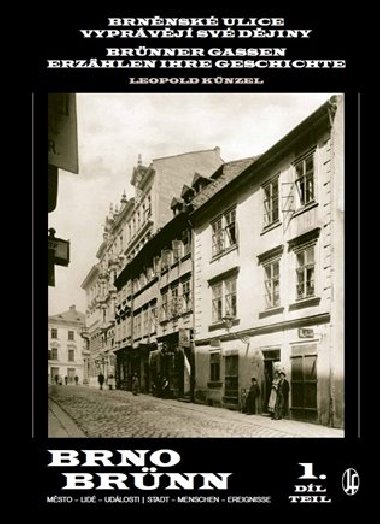 Brnnsk ulice vyprvj sv djiny 1.dl - Leopold Knzel