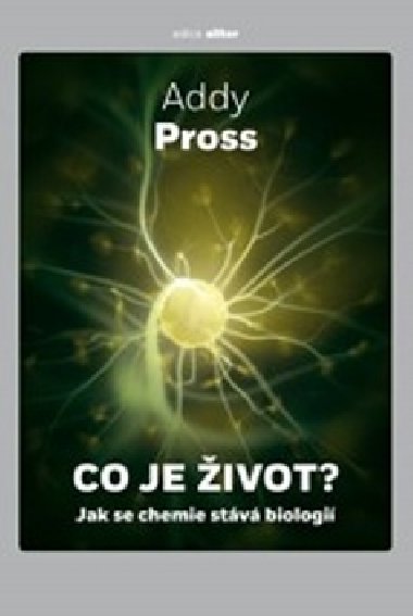 Co je ivot? - Addy Pross