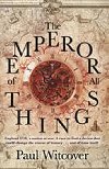 The Emperor of All Things - Witcover Paul