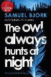 The Owl Always Hunts at Night - Bjork Samuel