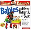 Babies and Other Hazards of Sex - Barry Dave