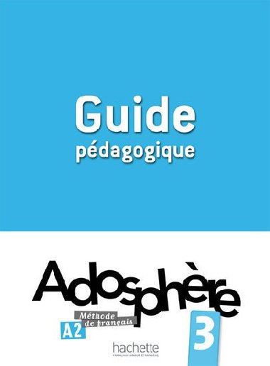 Adosphere 3 (A2) Guide pdagogique - Gallon Fabienne