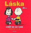 Lska je ... vodit se za ruce - Charles M. Schulz