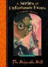 The Miserable Mill (4) - Snicket Lemony