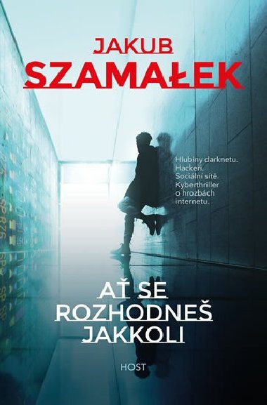 A se rozhodne jakkoli - Jakub Szamaek