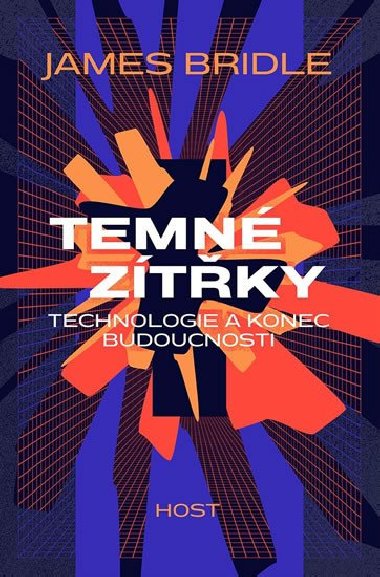 Temné zítřky - James Bridle