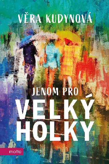 Jenom pro velk holky - Kudynov Vra