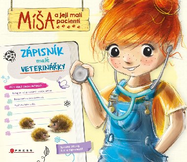 Ma a jej mal pacienti: Zpisnk mal veterinky - 