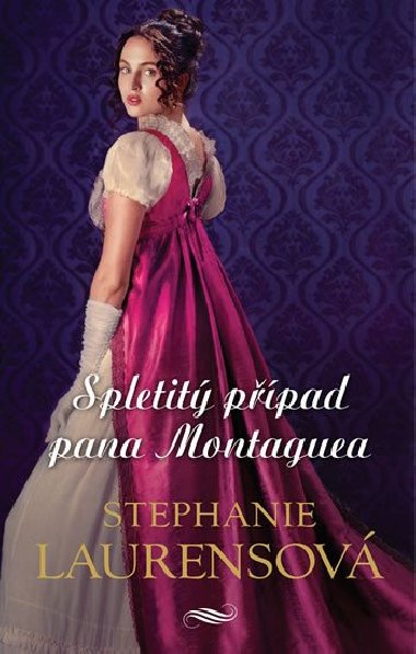 Spletitý případ pana Montaguea - Stephanie Laurensová