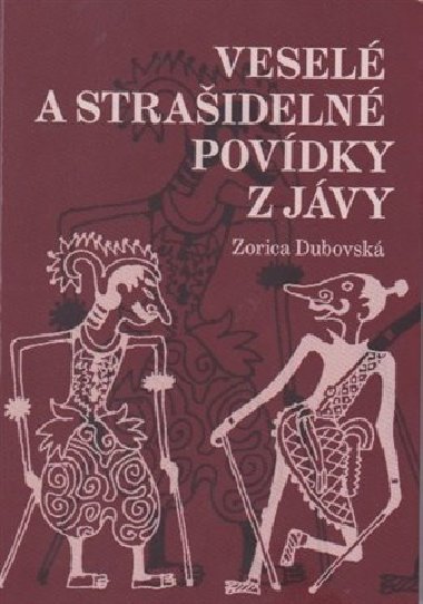 Veselé i strašidelné povídky z Jávy - Zorica Dubovská