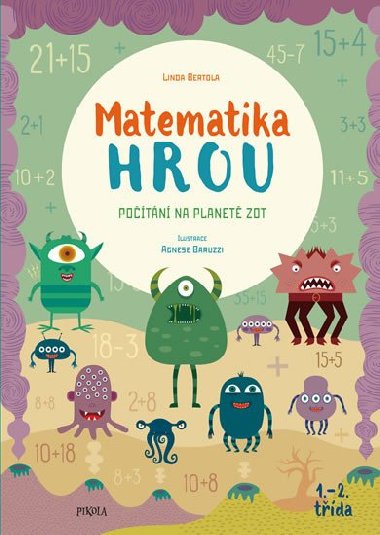 Matematika hrou 5: 1.–2. tda. Potn na planet Zot - Linda Bertola