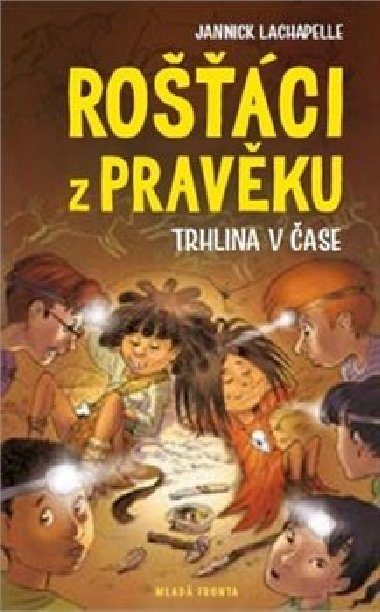 Roci z pravku - Jannick Lachapelle