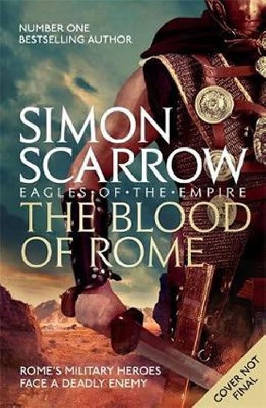 The Blood of Rome (Eagles of the Empire 17) - Scarrow Simon