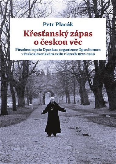 Křesťanský zápas o českou věc - Petr Placák