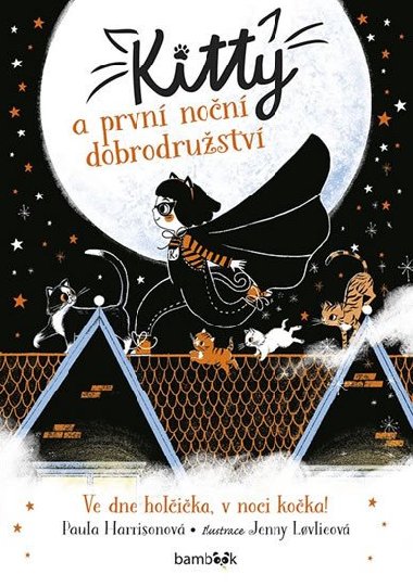 Kitty a prvn non dobrodrustv - Paula Harrison; Jenny Lovlie