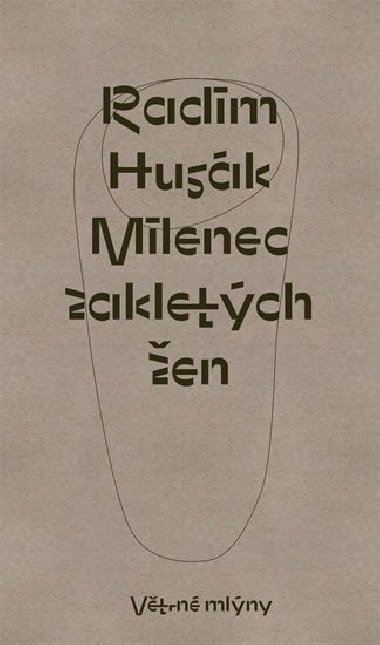 Milenec zakletých žen - Radim Husák; Lou P. Podmořek