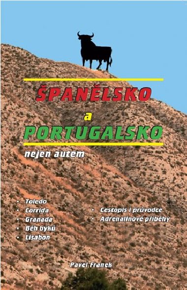 Španělsko a Portugalsko nejen autem - Pavel Franek