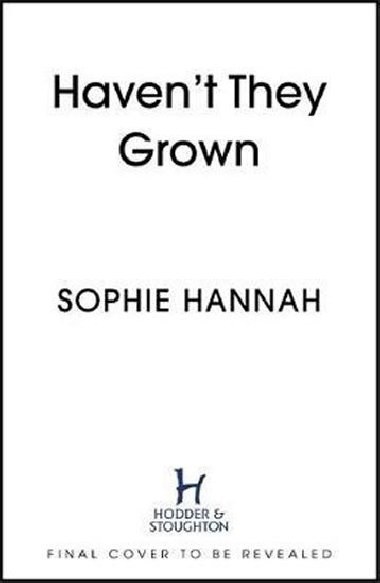 Havent They Grown - Hannah Sophie