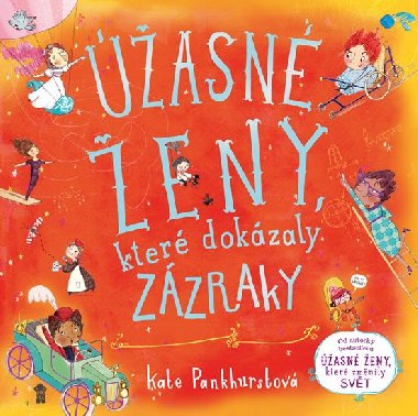 Úžasné ženy, které dokázaly zázraky - Kate Pankhurstová