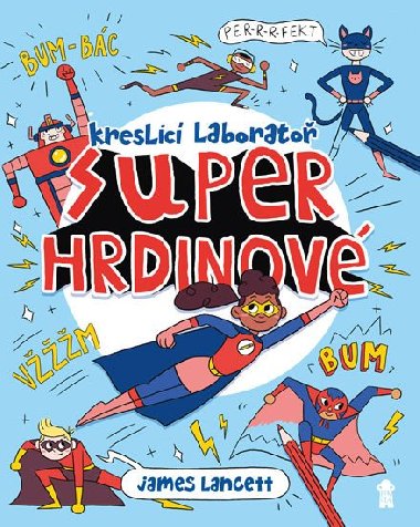 Superhrdinov: Kreslic laborato - James Lancett