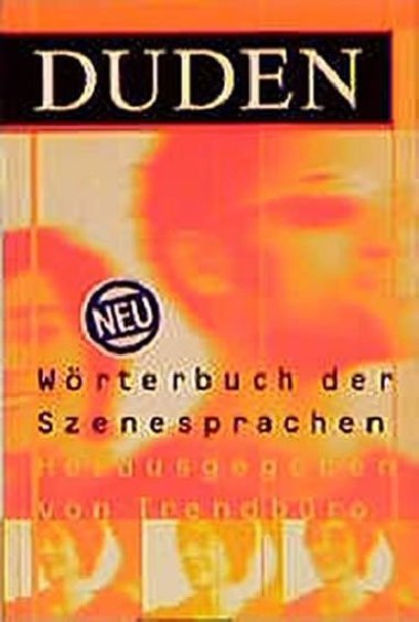 Duden Wrterbuch Der Szenesprachen - kolektiv autor