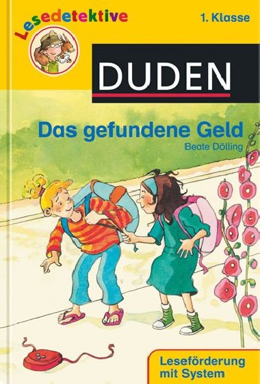 Duden Lesedetektive 1. Klasse: Das gefundene Geld - Dlling Beate