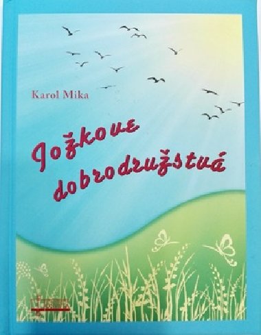 Jokov dobrodrustv - Karol Mika