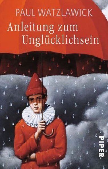 Anleitung zum Unglcklichsein - Watzlawick Paul