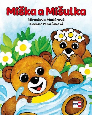 Mika a Miulka - Miroslava Madrov; Petra olcov