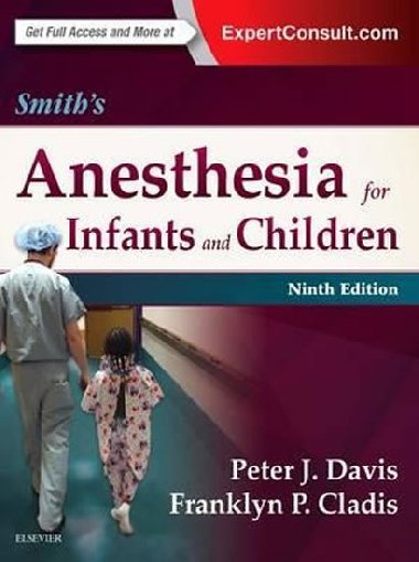 Smiths Anesthesia for Infants and Children - Davis Peter J.