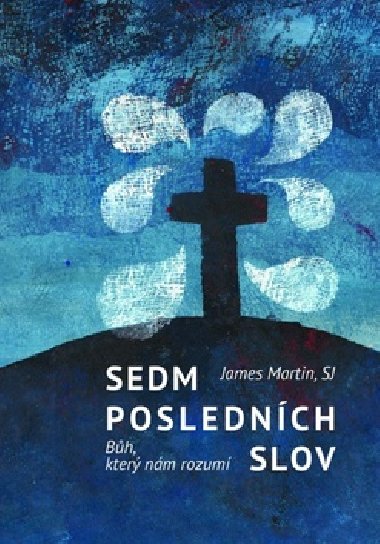 Sedm poslednch slov - James Martin