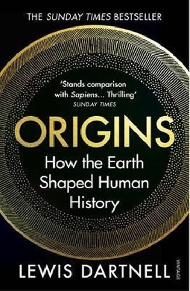 Origins : How the Earth Shaped Human History - Dartnell Lewis