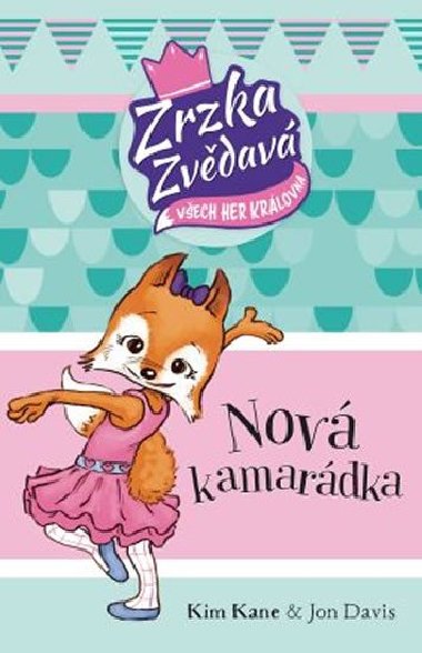 Zrzka zvdav: Nov kamardka - Jon Davis; Kim Kane