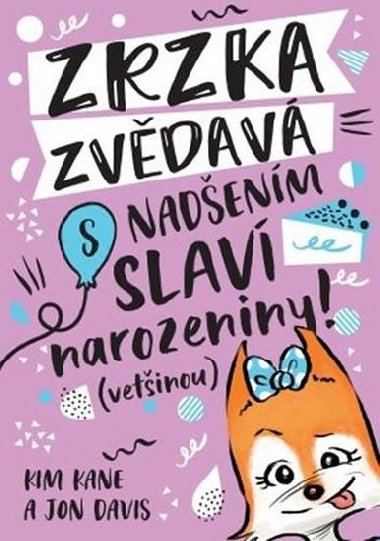Zrzka zvdav: Oslava narozenin - Jon Davis; Kim Kane