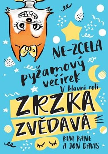 Zrzka zvdav: Ne-zcela pyamov verek - Jon Davis; Kim Kane
