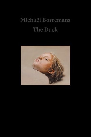 Michal Borremans - The Duck - Petr Nedoma,Petr Vaous