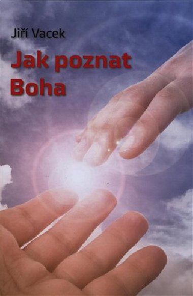 Jak poznat Boha - Ji Vacek