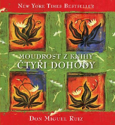 Moudrost z knihy tyi dohody - Don Miguel Ruiz