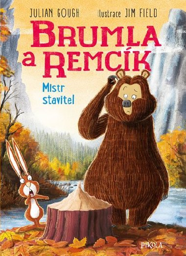 Brumla a Remck 4: Mistr stavitel - Gough Julian, Field Jim