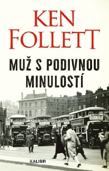 Mu s podivnou minulost - Ken Follett