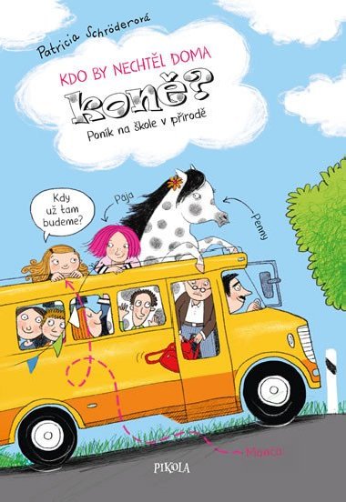 Kdo by nechtěl doma koně? 2: Poník na škole v přírodě - Patricia Schröderová
