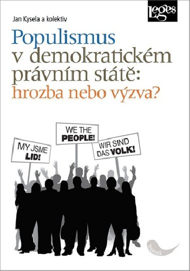 Populismus v demokratickm prvnm stt: hrozba, nebo vzva? - Jan Kysela