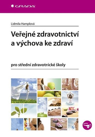 Veřejné zdravotnictví a výchova ke zdraví pro střední zdravotnické školy - Lidmila Hamplová